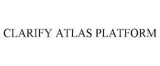 CLARIFY ATLAS PLATFORM trademark