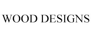 WOOD DESIGNS trademark