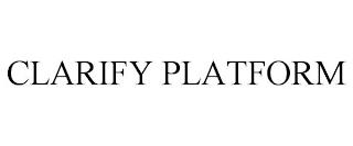 CLARIFY PLATFORM trademark