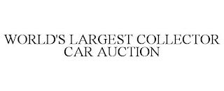 WORLD'S LARGEST COLLECTOR CAR AUCTION trademark