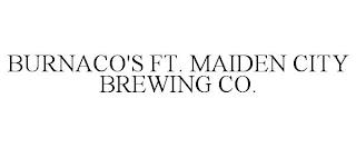 BURNACO'S FT. MAIDEN CITY BREWING CO. trademark