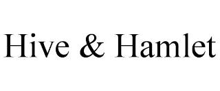 HIVE & HAMLET trademark