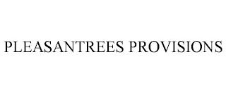 PLEASANTREES PROVISIONS trademark