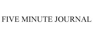 FIVE MINUTE JOURNAL trademark