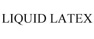 LIQUID LATEX trademark