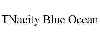 TNACITY BLUE OCEAN trademark