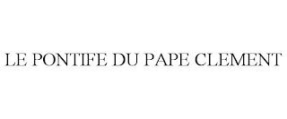 LE PONTIFE DU PAPE CLEMENT trademark