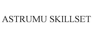 ASTRUMU SKILLSET trademark