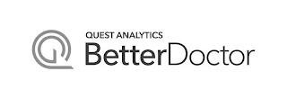 QA QUEST ANALYTICS BETTER DOCTOR trademark