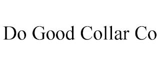 DO GOOD COLLAR CO trademark