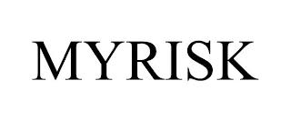 MYRISK trademark