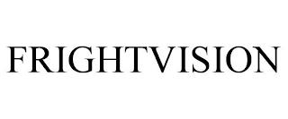 FRIGHTVISION trademark