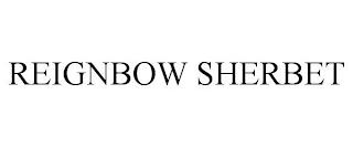 REIGNBOW SHERBET trademark