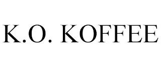 K.O. KOFFEE trademark