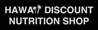 HAWAII DISCOUNT NUTRITION SHOP trademark