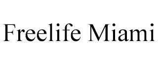 FREELIFE MIAMI trademark