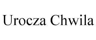 UROCZA CHWILA trademark