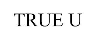 TRUE U trademark