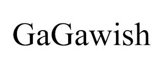 GAGAWISH trademark