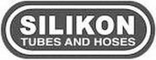 SILIKON TUBES AND HOSES trademark