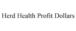 HERD HEALTH PROFIT DOLLARS trademark