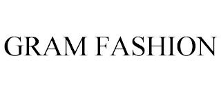 GRAM FASHION trademark