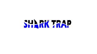 SHARK TRAP trademark