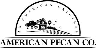 AMERICAN PECAN CO. AN AMERICAN ORIGINAL trademark