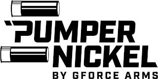 PUMPER NICKEL BY GFORCE ARMS trademark