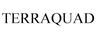 TERRAQUAD trademark