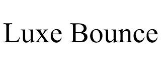 LUXE BOUNCE trademark