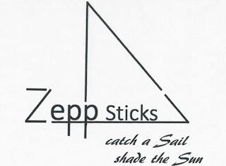 ZEPP STICKS CATCH A SAIL SHADE THE SUN trademark