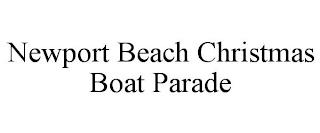 NEWPORT BEACH CHRISTMAS BOAT PARADE trademark