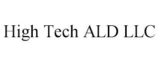 HIGH TECH ALD LLC trademark