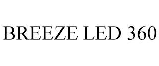 BREEZE LED 360 trademark