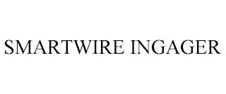 SMARTWIRE INGAGER trademark