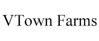 VTOWN FARMS trademark