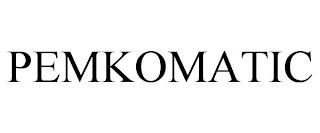 PEMKOMATIC trademark