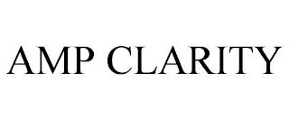 AMP CLARITY trademark