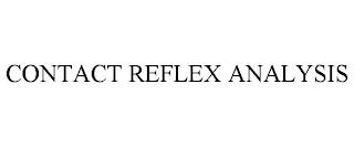 CONTACT REFLEX ANALYSIS trademark