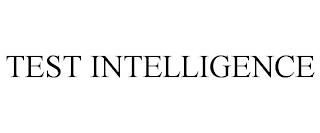 TEST INTELLIGENCE trademark