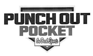 PUNCH OUT POCKET ON DECK SPORTS trademark