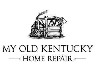 MY OLD KENTUCKY HOME REPAIR trademark