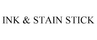 INK & STAIN STICK trademark