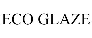 ECO GLAZE trademark