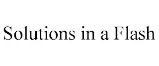 SOLUTIONS IN A FLASH trademark