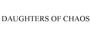 DAUGHTERS OF CHAOS trademark