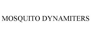 MOSQUITO DYNAMITERS trademark