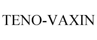 TENO-VAXIN trademark