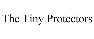 THE TINY PROTECTORS trademark